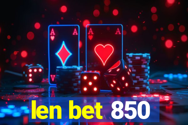 len bet 850